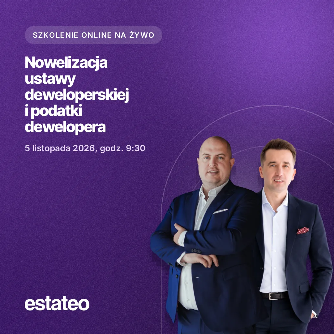 Nowelizacja ustawy deweloperskiej i podatki dewelopera 2026/2027